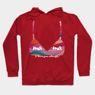 Mama - I love you always. Hoodie